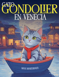 Title: Gato Gandolier en Venecia, Author: Max Marshall