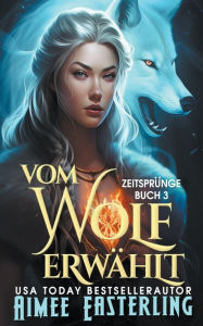 Title: Vom Wolf Erwählt, Author: Aimee Easterling