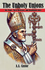 The Unholy Unions: The Popes, Their Mistresses, and Illegitimate Heirs