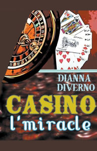 Title: Casino l'Miracle, Author: Dianna Diverno