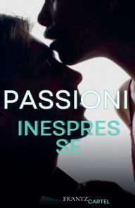 Title: Passioni inespresse, Author: Frantz Cartel