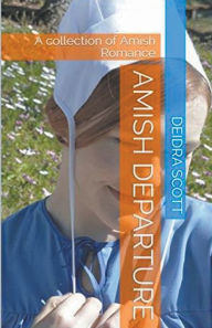 Title: Amish Departure, Author: Deidra Scott