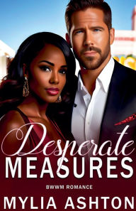 Title: Desperate Measures, Author: Mylia Ashton