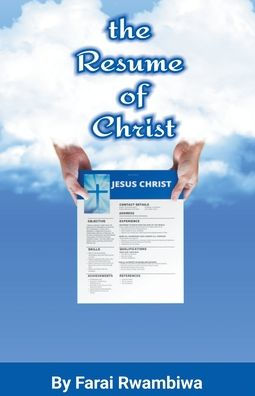 The Resume of Christ