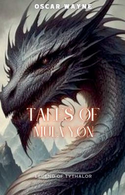 Tales of Mulvyon Legend Tythalor