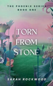 Title: Torn From Stone, Author: Sarah Rockwood