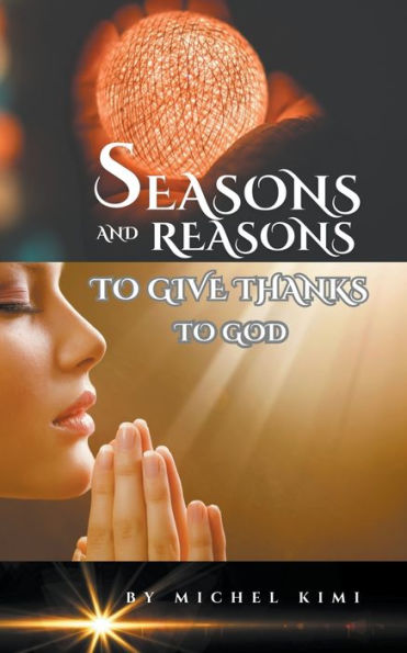 Reasons and Seasons to give thanks God