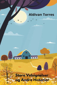 Title: Store Velsignelser og Andre Historier, Author: Aldivan Torres