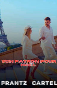Title: Son patron pour Noï¿½l, Author: Frantz Cartel