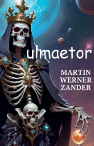 Title: Ulmaetor, Author: Martin Werner Zander