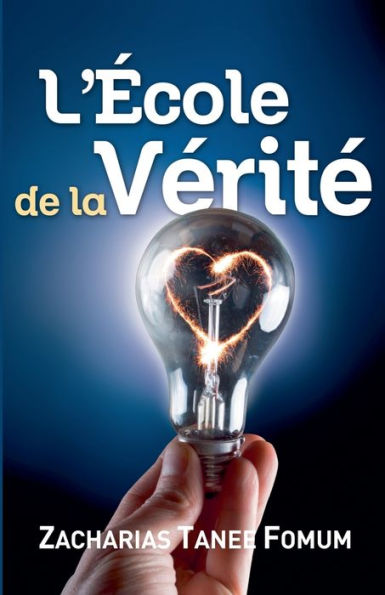 L'ï¿½cole de la Vï¿½ritï¿½