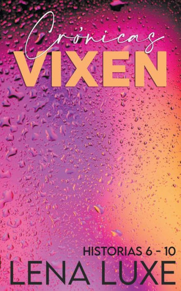 Crï¿½nicas Vixen: Historias 6 - 10