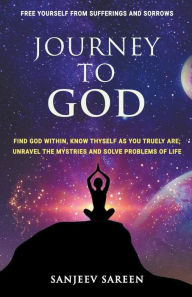 Title: Journey to God, Author: Sanjeev Sareen