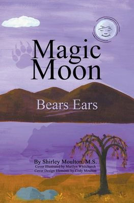 Magic Moon: Bears Ears (Vol. 5)