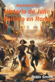 Title: Historio de Julio Fulono en Romo, Author: Brian Smith