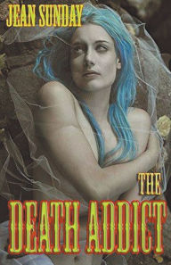 Title: The Death Addict, Author: Jean Sunday