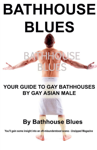 Bathhouse Blues: Your Guide to Gay Bathhouses