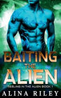 Baiting the Alien