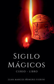 Title: Sigilos Mï¿½gicos Curso - Libro, Author: Juan Marcos Romero Fiorini