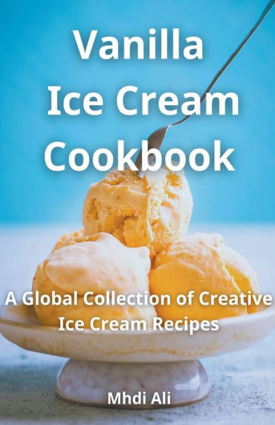 Vanilla Ice Cream Cookbook