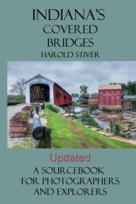 Title: Indiana's Covered Bridges, Author: Harold Stiver