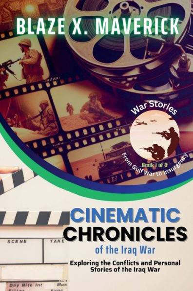 Cinematic Chronicles of the Iraq War: Exploring Conflicts and Personal Stories War