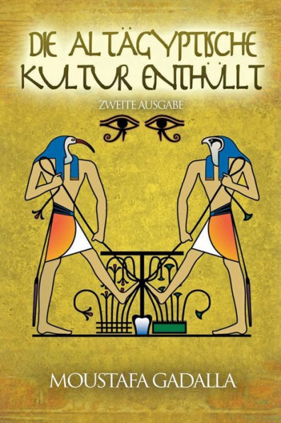 Die Altï¿½gyptische Kultur Enthï¿½llt
