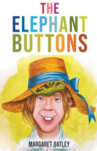 Title: The Elephant Buttons, Author: Margaret Oatley