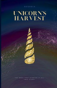 Title: Unicorn's Harvest, Author: Georgia