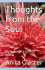Thoughts From The Soul: My Journal In A Book Of Poems