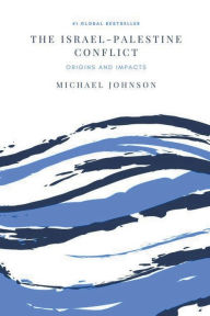 Title: The Israel-Palestine Conflict, Author: Michael Johnson