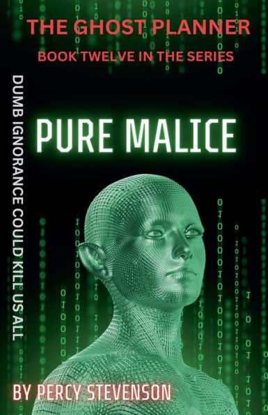 The Ghost Planner ... Book Twelve Pure Malice