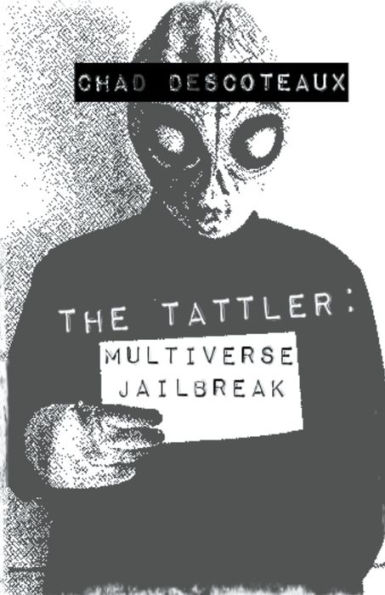 The Tattler: Multiverse Jailbreak