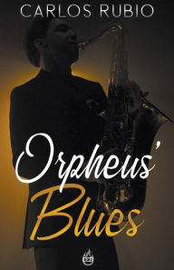 Title: Orpheus' Blues, Author: Carlos Rubio