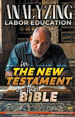 Analyzing Labor Education the New Testament of Bible