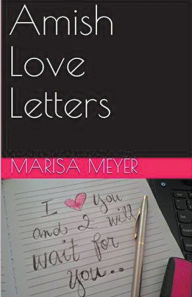 Title: Amish Love Letters, Author: Marisa Meyer