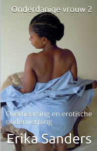 Title: Onderdanige vrouw 2, Author: Erika Sanders