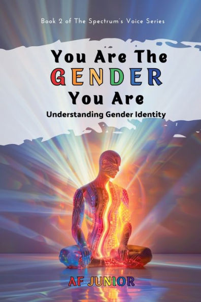 You Are The Gender - Understanding Identity