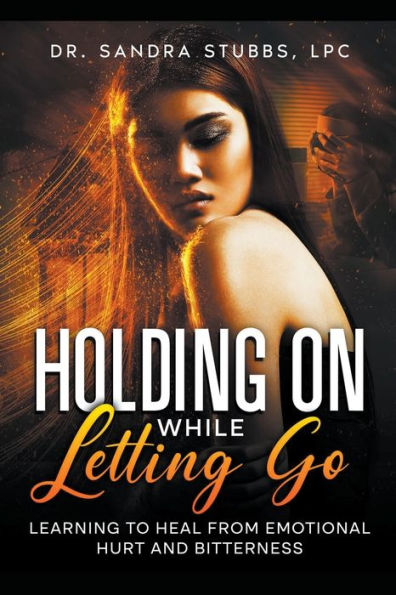 Holding On While Letting Go