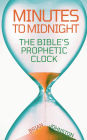 Minutes to Midnight - The Bible's Prophetic Clock