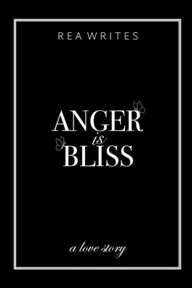 Anger is Bliss