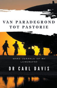 Title: Van Paradegrond tot Pastorie, Author: Carl Davis