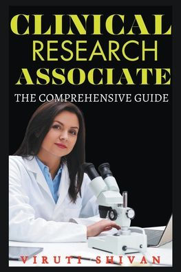 Clinical Research Associate - The Comprehensive Guide