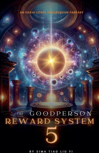 The Good Person Reward System: An Isekai LitRPG Progression Fantasy