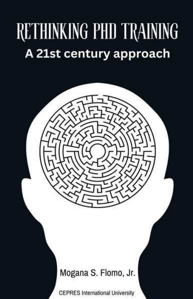 Rethinking PhD Training: A 21st Century Approach