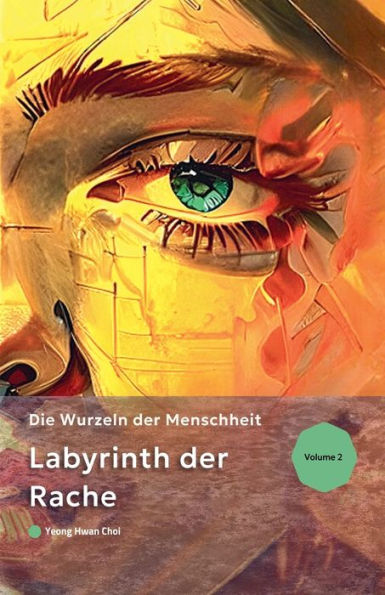 Labyrinth der Rache: Die Wurzeln Menschheit