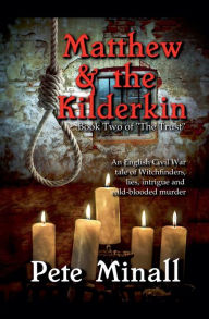 Title: Matthew and the Kilderkin, Author: Pete Minall