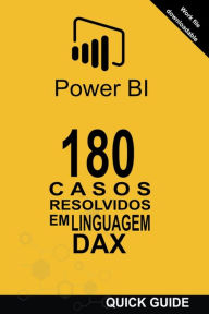 Title: 180 Casos Resolvidos em Linguagem DAX, Author: Ramïn Javier Castro Amador