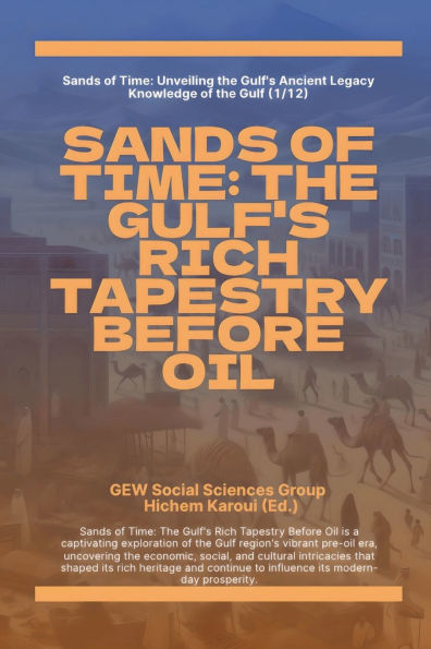 Sands Of Time: The Gulf's Rich Tapestry Before Oil