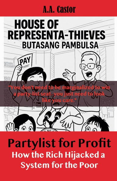 Partylist for Profit: How the Rich Hijacked a System Poor